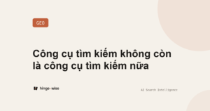 Công cụ tìm kiếm không còn là công cụ tìm kiếm nữa