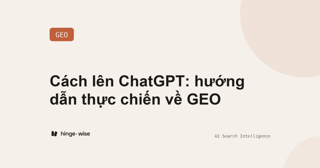 Cách lên ChatGPT: hướng dẫn thực chiến về GEO