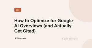 How to Optimize for Google AI Overviews (and Actually Get Cited)