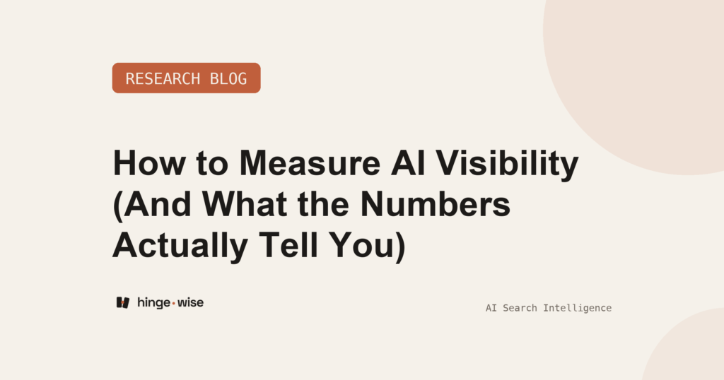 How to Measure AI Visibility (And What the Numbers Actually Tell You)