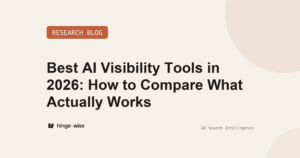 Best AI Visibility Tools in 2026: How to Compare What Actually Works