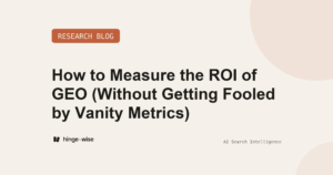How to Measure the ROI of GEO (Without Getting Fooled by Vanity Metrics)