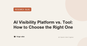 AI Visibility Platform vs. Tool: How to Choose the Right One