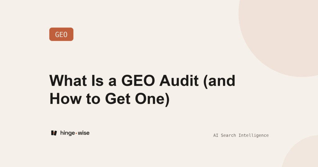 What Is a GEO Audit (and How to Get One)