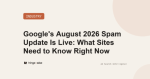 Google's August 2026 Spam Update Is Live: What Sites Need to Know Right Now
