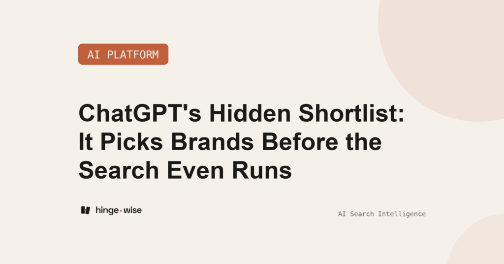 ChatGPT's Hidden Shortlist: It Picks Brands Before the Search Even Runs