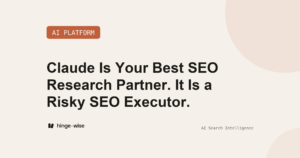 Claude Is Your Best SEO Research Partner. It Is a Risky SEO Executor.
