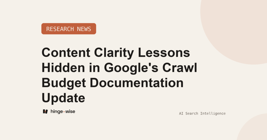 Content Clarity Lessons Hidden in Google's Crawl Budget Documentation Update
