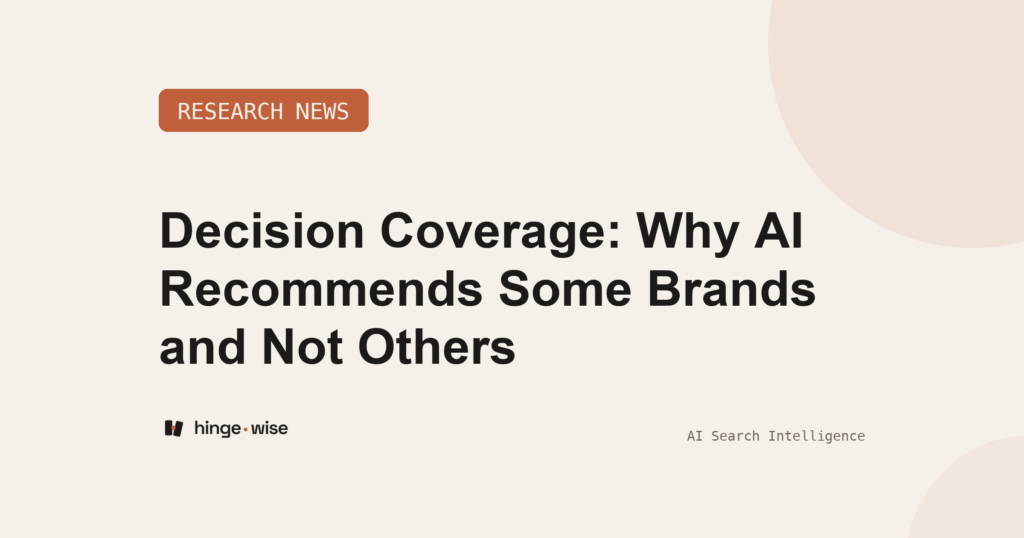 Decision Coverage: Why AI Recommends Some Brands and Not Others