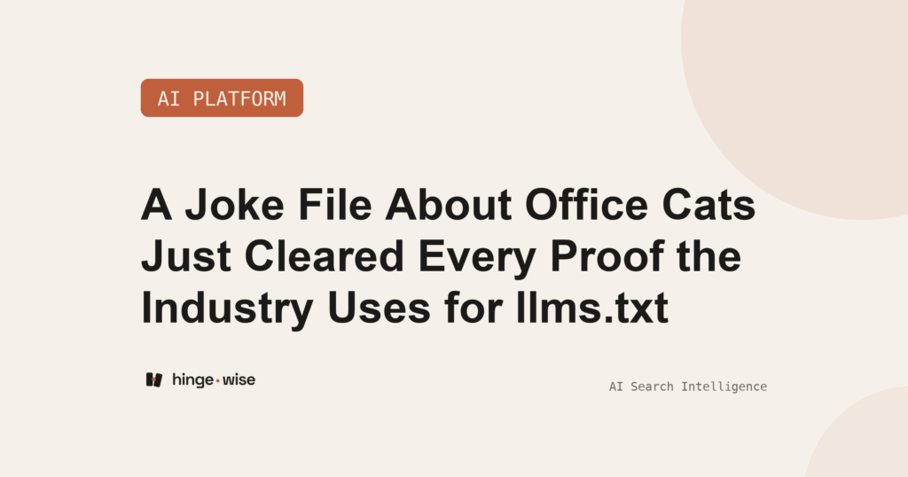 A Joke File About Office Cats Just Cleared Every Proof the Industry Uses for llms.txt