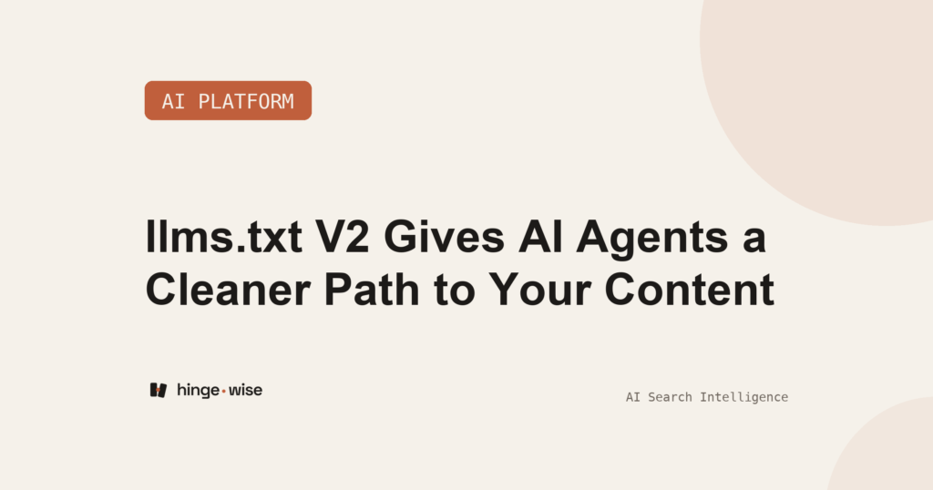 llms.txt V2 Gives AI Agents a Cleaner Path to Your Content