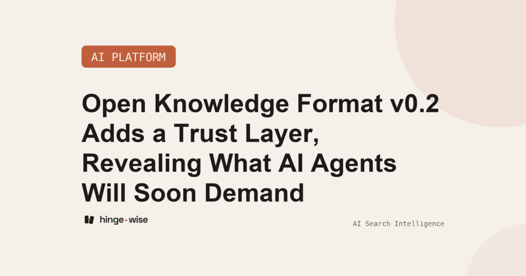 Open Knowledge Format v0.2 Adds a Trust Layer, Revealing What AI Agents Will Soon Demand