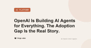 OpenAI Is Building AI Agents for Everything. The Adoption Gap Is the Real Story.