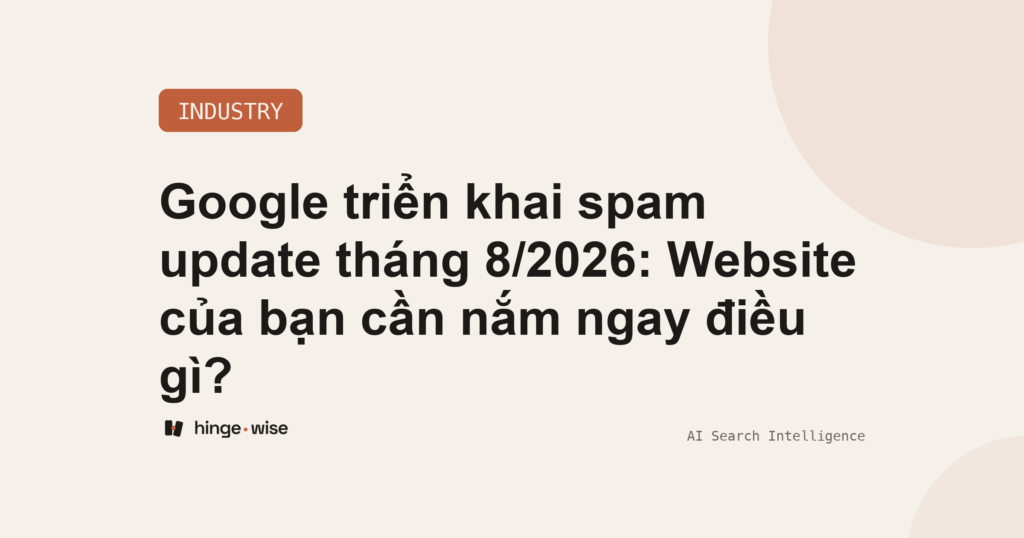 Google triển khai spam update tháng 8/2026: Website của bạn cần nắm ngay điều gì?