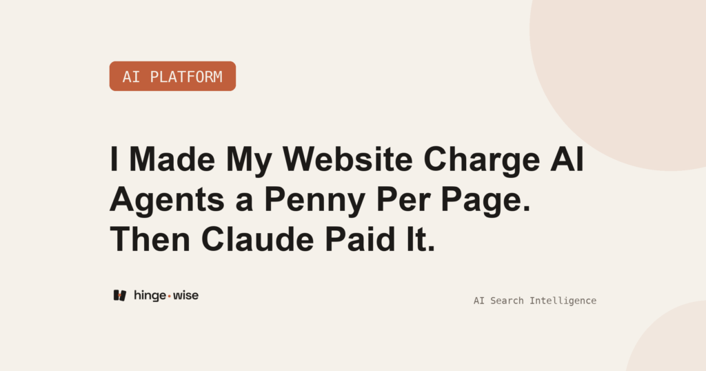 I Made My Website Charge AI Agents a Penny Per Page. Then Claude Paid It.