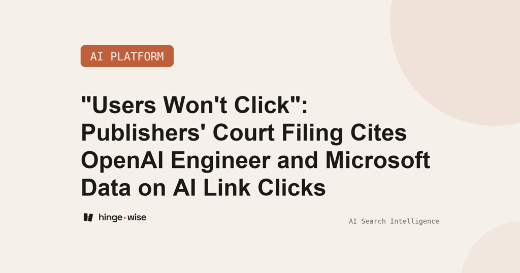"Users Won't Click": Publishers' Court Filing Cites OpenAI Engineer and Microsoft Data on AI Link Clicks