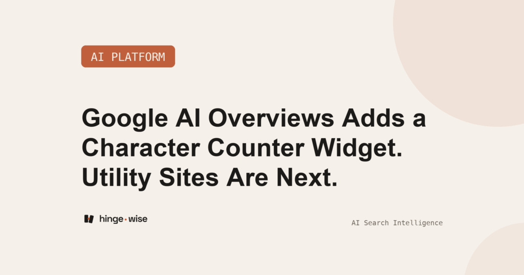 Google AI Overviews Adds a Character Counter Widget. Utility Sites Are Next.