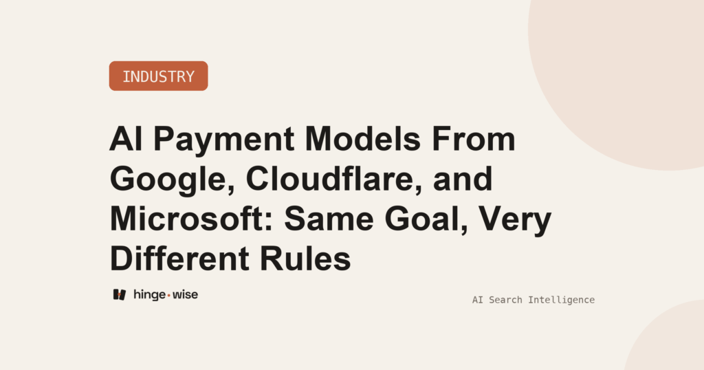 AI Payment Models From Google, Cloudflare, and Microsoft: Same Goal, Very Different Rules