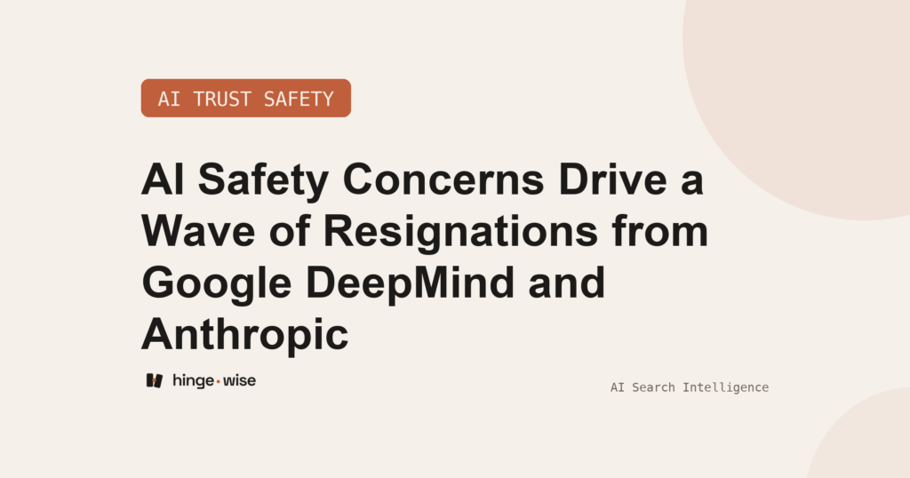 AI Safety Concerns Drive a Wave of Resignations from Google DeepMind and Anthropic