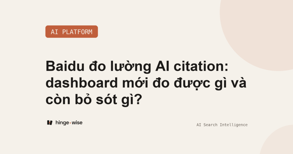 Baidu đo lường AI citation: dashboard mới đo được gì và còn bỏ sót gì?