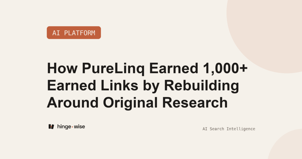How PureLinq Earned 1,000+ Earned Links by Rebuilding Around Original Research