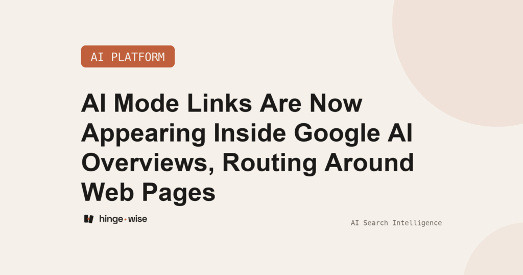 AI Mode Links Are Now Appearing Inside Google AI Overviews, Routing Around Web Pages
