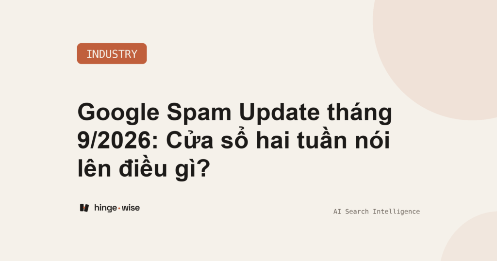 Google Spam Update tháng 9/2026: Cửa sổ hai tuần nói lên điều gì?