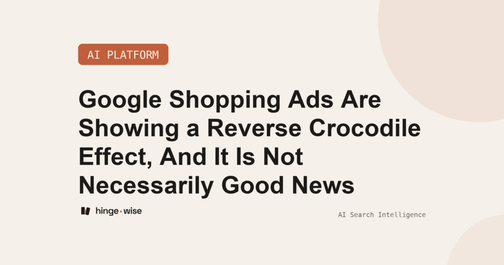 Google Shopping Ads Are Showing a Reverse Crocodile Effect, And It Is Not Necessarily Good News