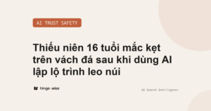 Thiếu niên 16 tuổi mắc kẹt trên vách đá sau khi dùng AI lập lộ trình leo núi