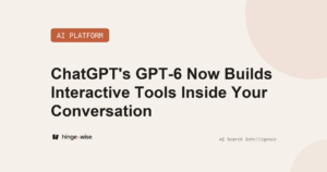 ChatGPT's GPT-6 Now Builds Interactive Tools Inside Your Conversation