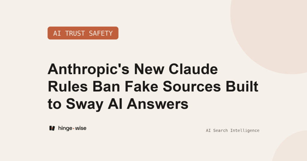 Anthropic's New Claude Rules Ban Fake Sources Built to Sway AI Answers