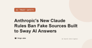 Anthropic's New Claude Rules Ban Fake Sources Built to Sway AI Answers