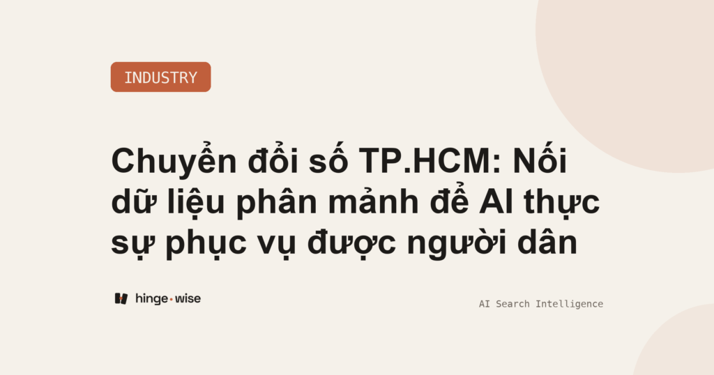 Chuyển đổi số TP.HCM: Nối dữ liệu phân mảnh để AI thực sự phục vụ được người dân