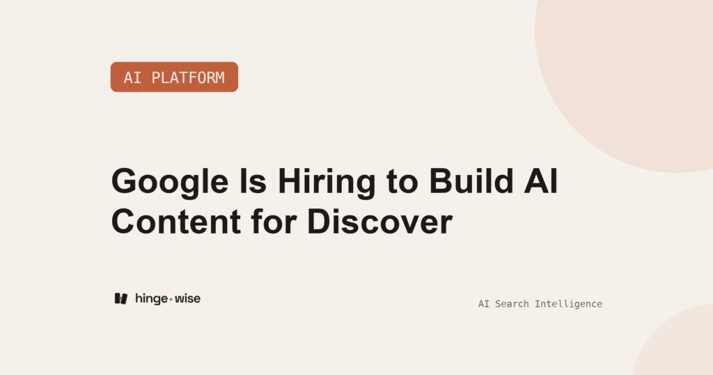 Google Is Hiring to Build AI Content for Discover