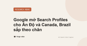 Google mở Search Profiles cho Ấn Độ và Canada, Brazil sắp theo chân