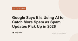 Google Says It Is Using AI to Catch More Spam as Spam Updates Pick Up in 2026