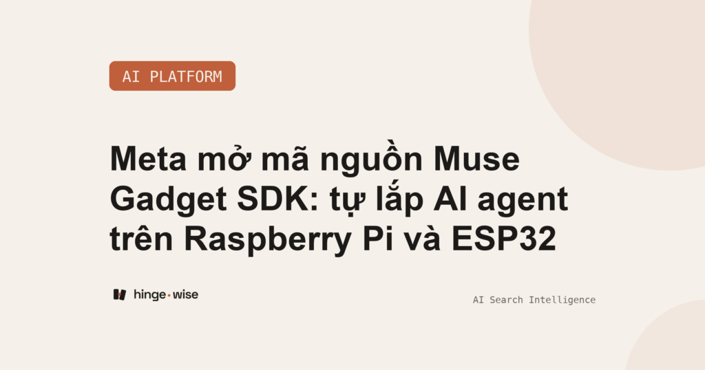 Meta mở mã nguồn Muse Gadget SDK: tự lắp AI agent trên Raspberry Pi và ESP32