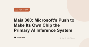 Maia 300: Microsoft's Push to Make Its Own Chip the Primary AI Inference System