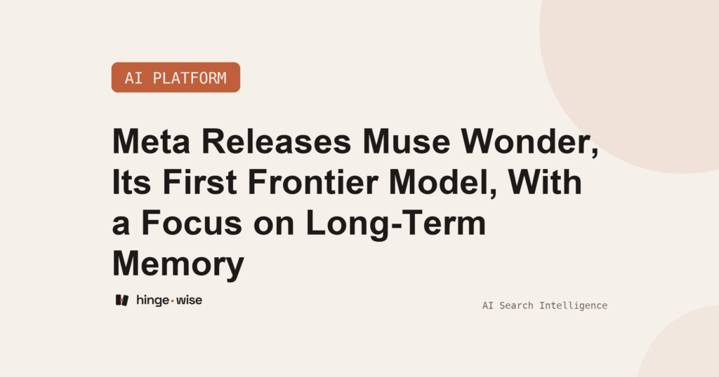 Meta Releases Muse Wonder, Its First Frontier Model, With a Focus on Long-Term Memory